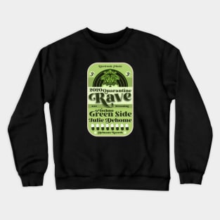 Quarantine Rave Crewneck Sweatshirt